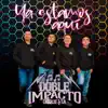 Doble Impacto Orquesta - Ya Estamos Aquí - EP